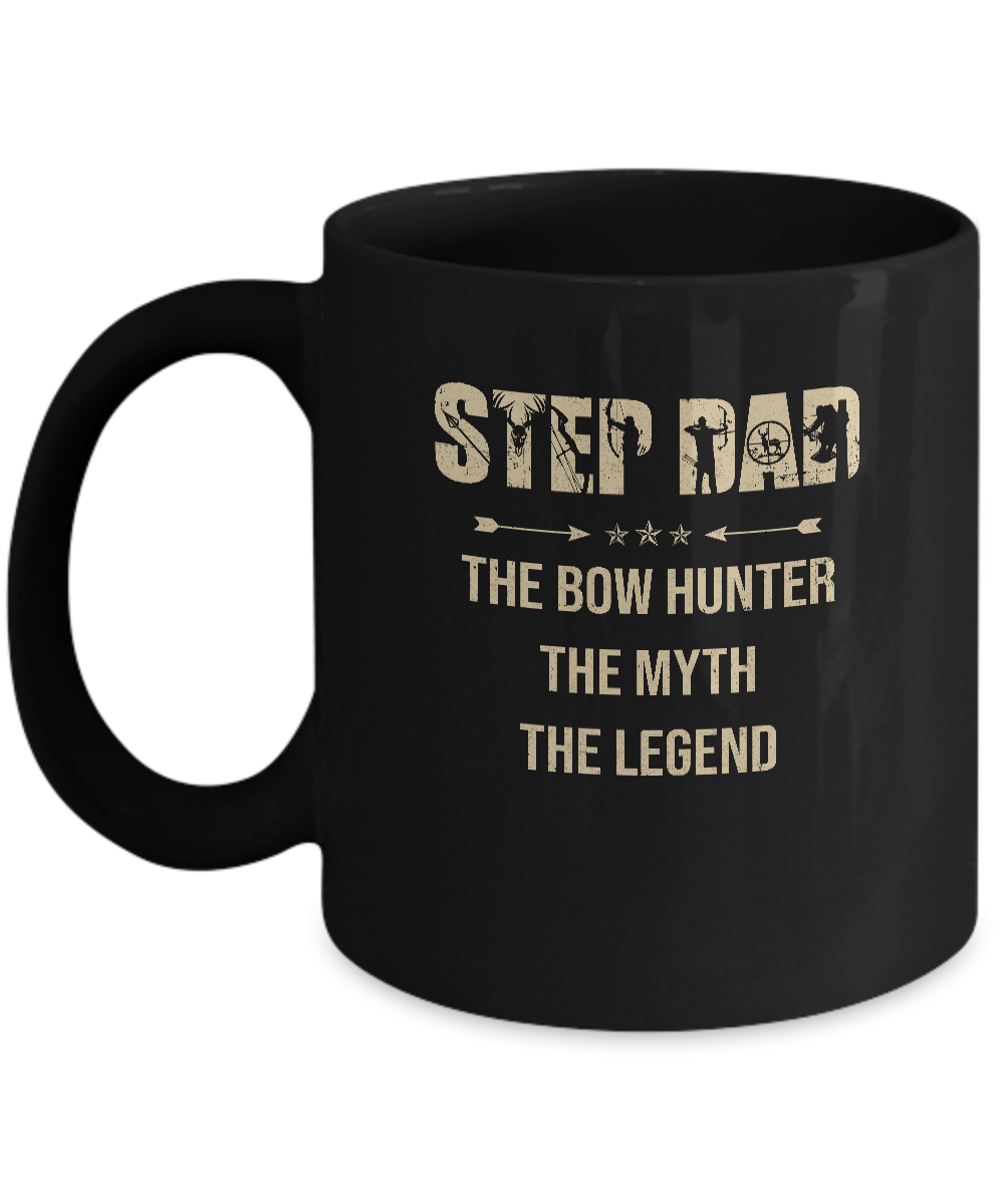 Step Dad The Bow Hunter The Myth The Legend Funny Hunting Mug-Coffee Mug-11oz Mug-Black