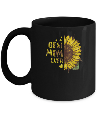 Best Mom Ever Sunflower For Mother's Day Gifts Women Mug-Coffee Mug-11oz Mug-Black