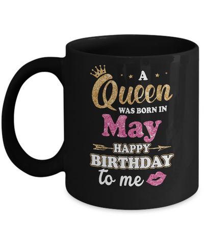A Queen Was Born In May Happy Birthday Gift Mug-Coffee Mug-11oz Mug-Black
