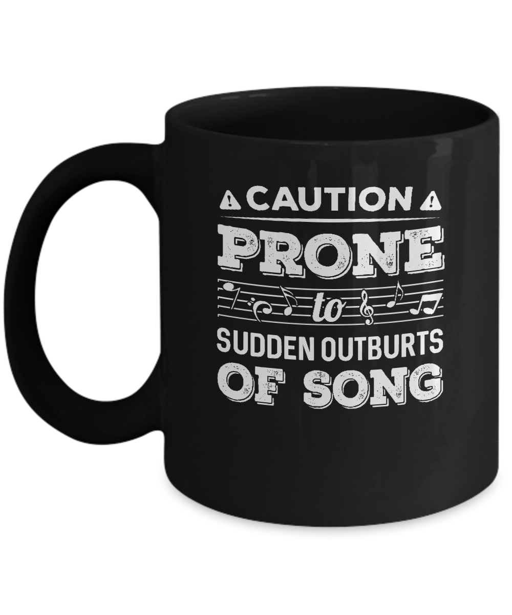 Caution Prone To Sudden Outbursts Of Song Musician Mug-Coffee Mug-11oz Mug-Black