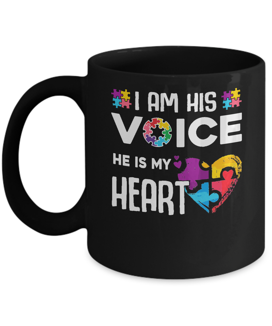 Autism Awareness I Am His Voice He Is My Heart Autism Mom Mug-Coffee Mug-11oz Mug-Black