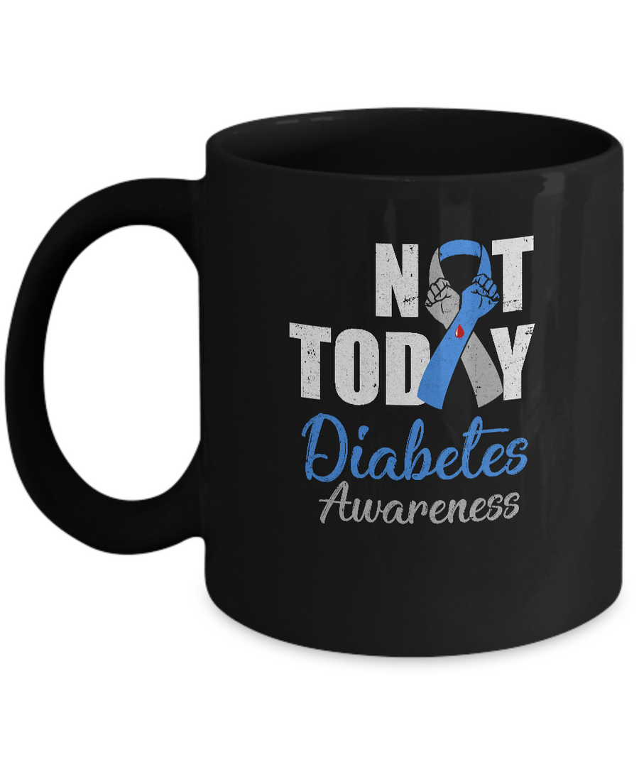 Support Diabetes Awareness Blue Gray Ribbon Not Today Mug-Coffee Mug-11oz Mug-Black