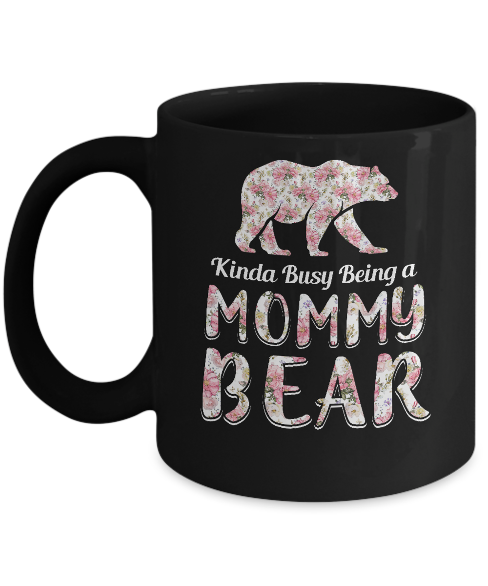 Mommy Bear Dinosaur Kinda Busy Being A Mommybear Mug-Coffee Mug-11oz Mug-Black