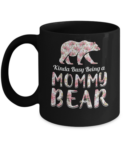 Mommy Bear Dinosaur Kinda Busy Being A Mommybear Mug-Coffee Mug-11oz Mug-Black