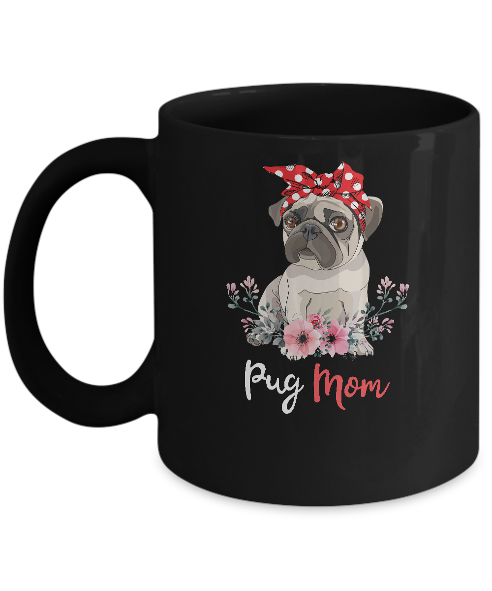 Pug Mom Gift For Women Dog Lover Mug