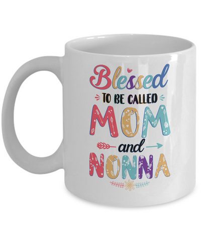 Blessed To Be Called Mom And Nonna Mothers Day Gift Mug-Coffee Mug-11oz Mug-White