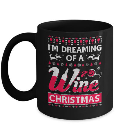 I'm Dreaming Of The Wine Christmas Sweater Mug-Coffee Mug-11oz Mug-Black