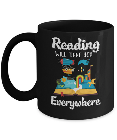Reading Will Take You Everywhere Funny Read Book Mug-Coffee Mug-11oz Mug-Black