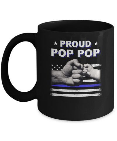 Proud Pop Pop Police Thin Blue Line Flag Fathers Day Mug-Coffee Mug-11oz Mug-Black