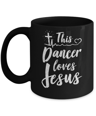 This Dancer Loves Jesus Christian Dance Mug-Coffee Mug-11oz Mug-Black