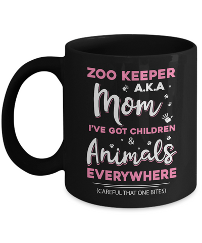 Zoo Keeper Aka Mom I've Got Children And Animals Everywhere Mug-Coffee Mug-11oz Mug-Black