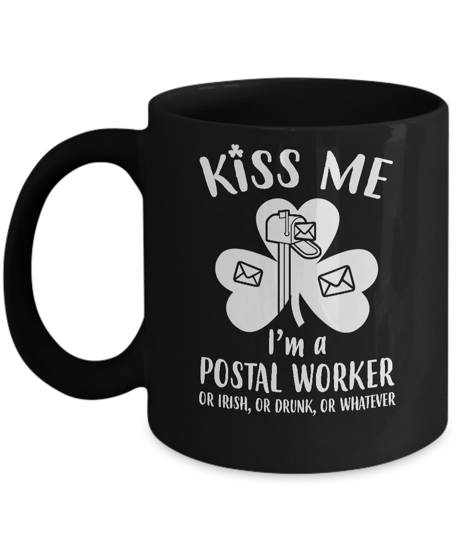 Kiss Me Im A Postal Worker Irish Drunk St Patricks Day Mug-Coffee Mug-11oz Mug-Black