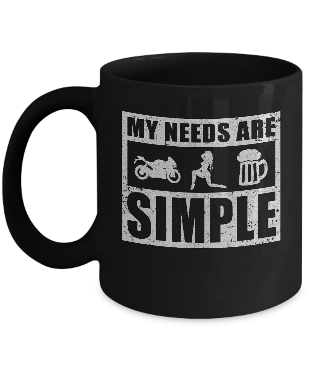 My Needs Are Simple Beer Motorcycle Women Mug-Coffee Mug-11oz Mug-Black