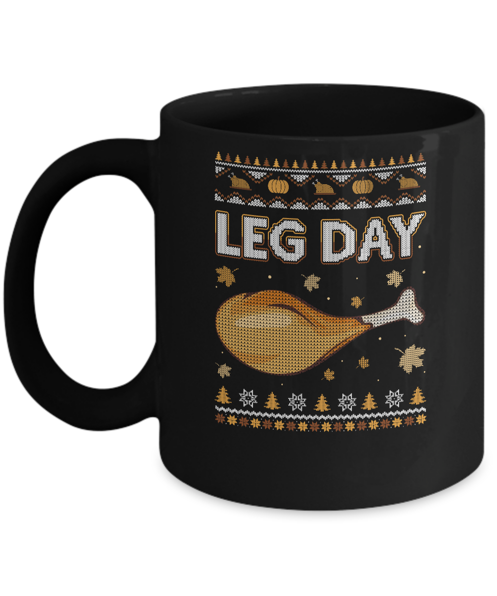 Leg Day Ugly Christmas Sweater Funny Thanksgiving Mug