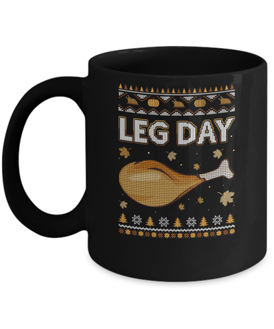 Leg Day Ugly Christmas Sweater Funny Thanksgiving Mug-Coffee Mug-11oz Mug-Black