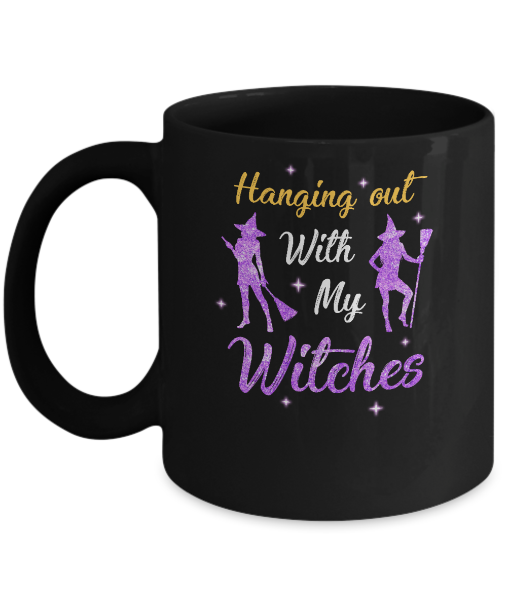 Hanging Out With My Witches Funny Halloween Witch Mug-Coffee Mug-11oz Mug-Black