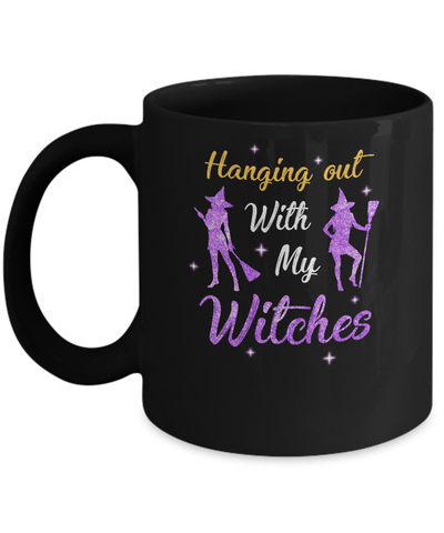 Hanging Out With My Witches Funny Halloween Witch Mug-Coffee Mug-11oz Mug-Black