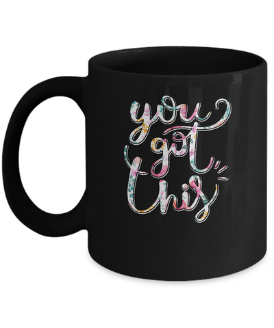 Flower Motivational Teacher State Testing You Got This Mug-Coffee Mug-11oz Mug-Black