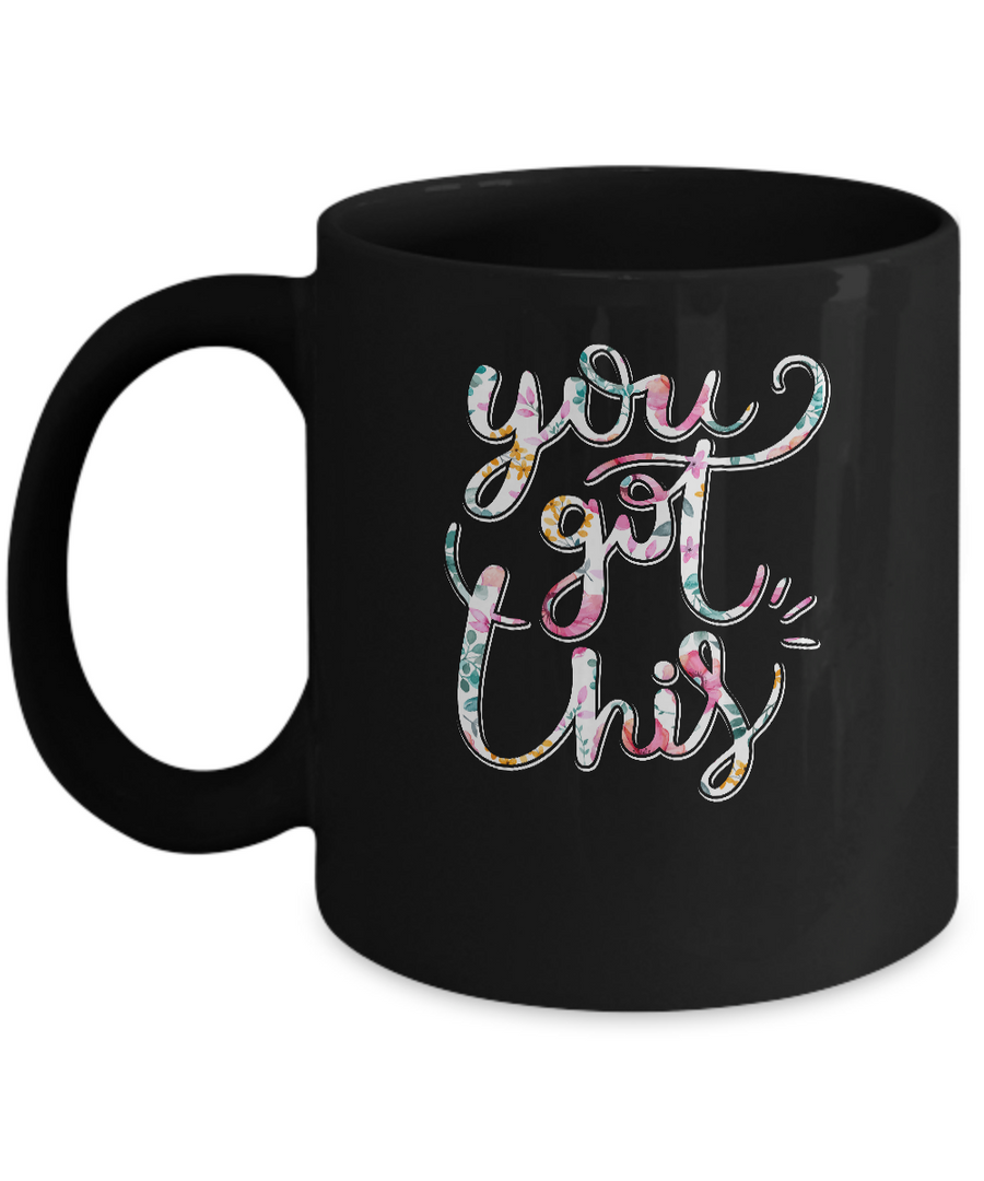Flower Motivational Teacher State Testing You Got This Mug-Coffee Mug-11oz Mug-Black