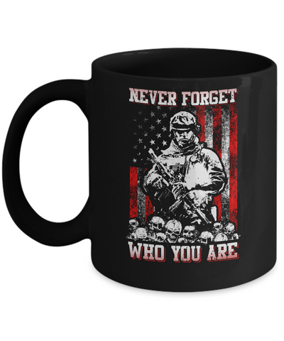 Veteran Soldier Never Forget Who You Are Mug-Coffee Mug-11oz Mug-Black