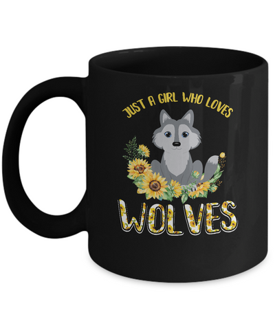 Just A Girl Who Loves Wolves And Sunflowers Mug-Coffee Mug-11oz Mug-Black