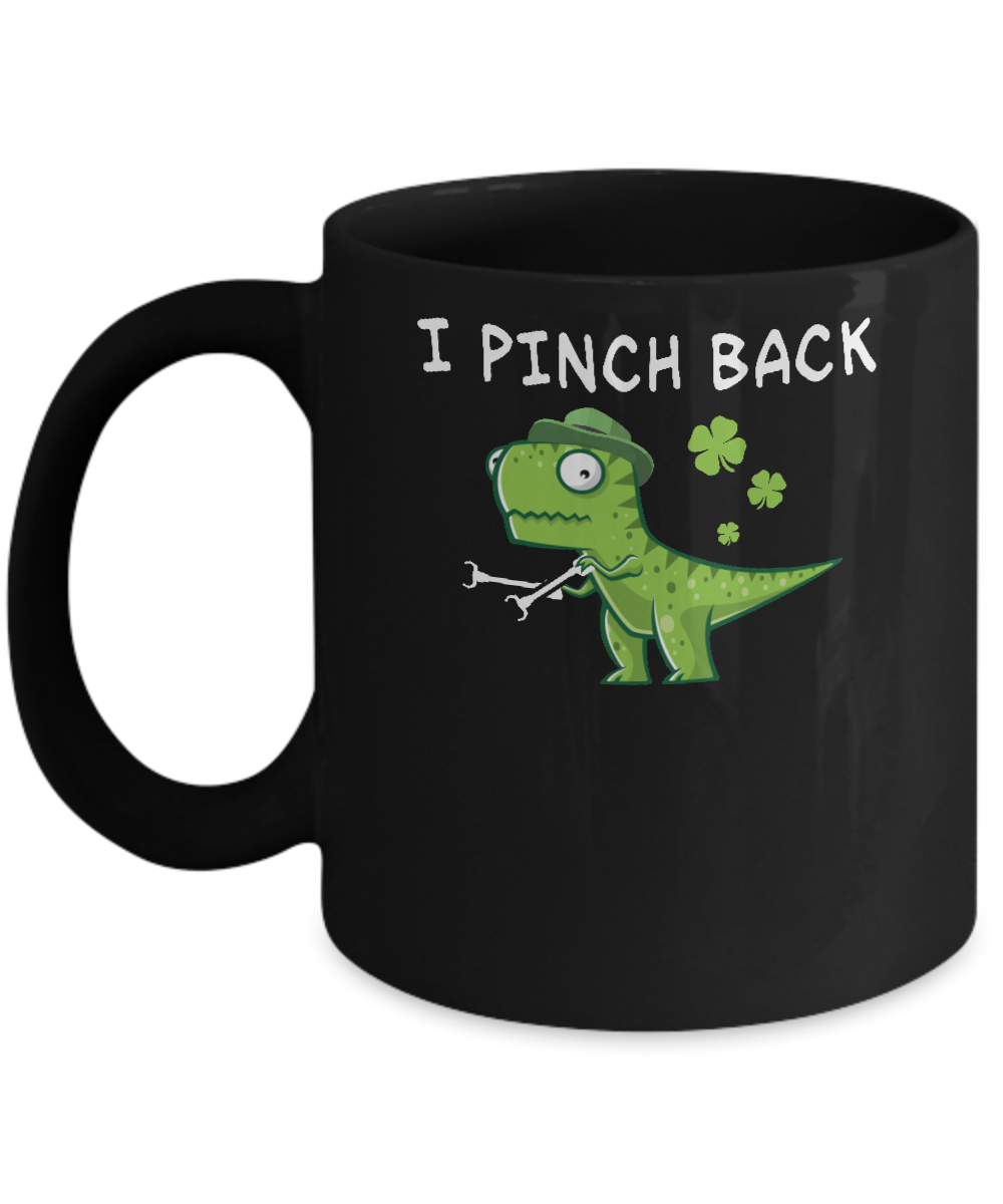 I Pinch Back Dinosaur T-Rex St Patrick's Day Mug