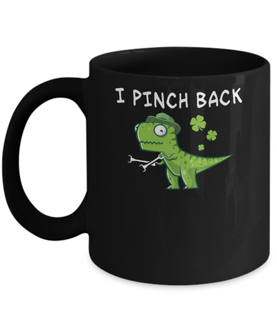 I Pinch Back Dinosaur T-Rex St Patrick's Day Mug-Coffee Mug-11oz Mug-Black