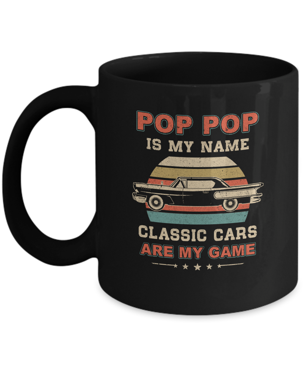 Vintage Pop Pop Is My Name Class Cars Are My Game Fathers Day Mug-Coffee Mug-11oz Mug-Black