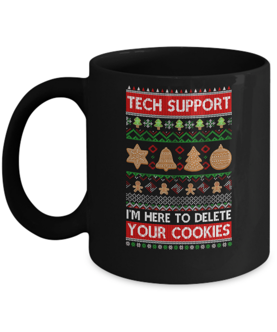 Tech Support I'm Here To Delete Your Cookies Christmas Ugly Mug-Coffee Mug-11oz Mug-Black