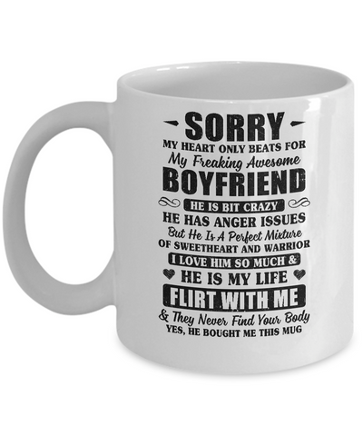 Sorry My Heart Only Beats For My Freaking Awesome Boyfriend Mug-Coffee Mug-11oz Mug-White