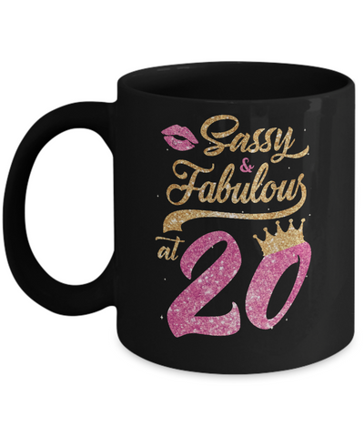 Sassy And Fabulous At 20th 2001 Birthday Gift Mug-Coffee Mug-11oz Mug-Black
