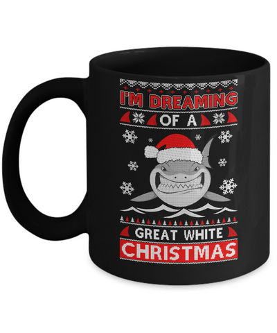 I'm Dreaming Of A Great White Christmas Shark Sweater Mug-Coffee Mug-11oz Mug-Black