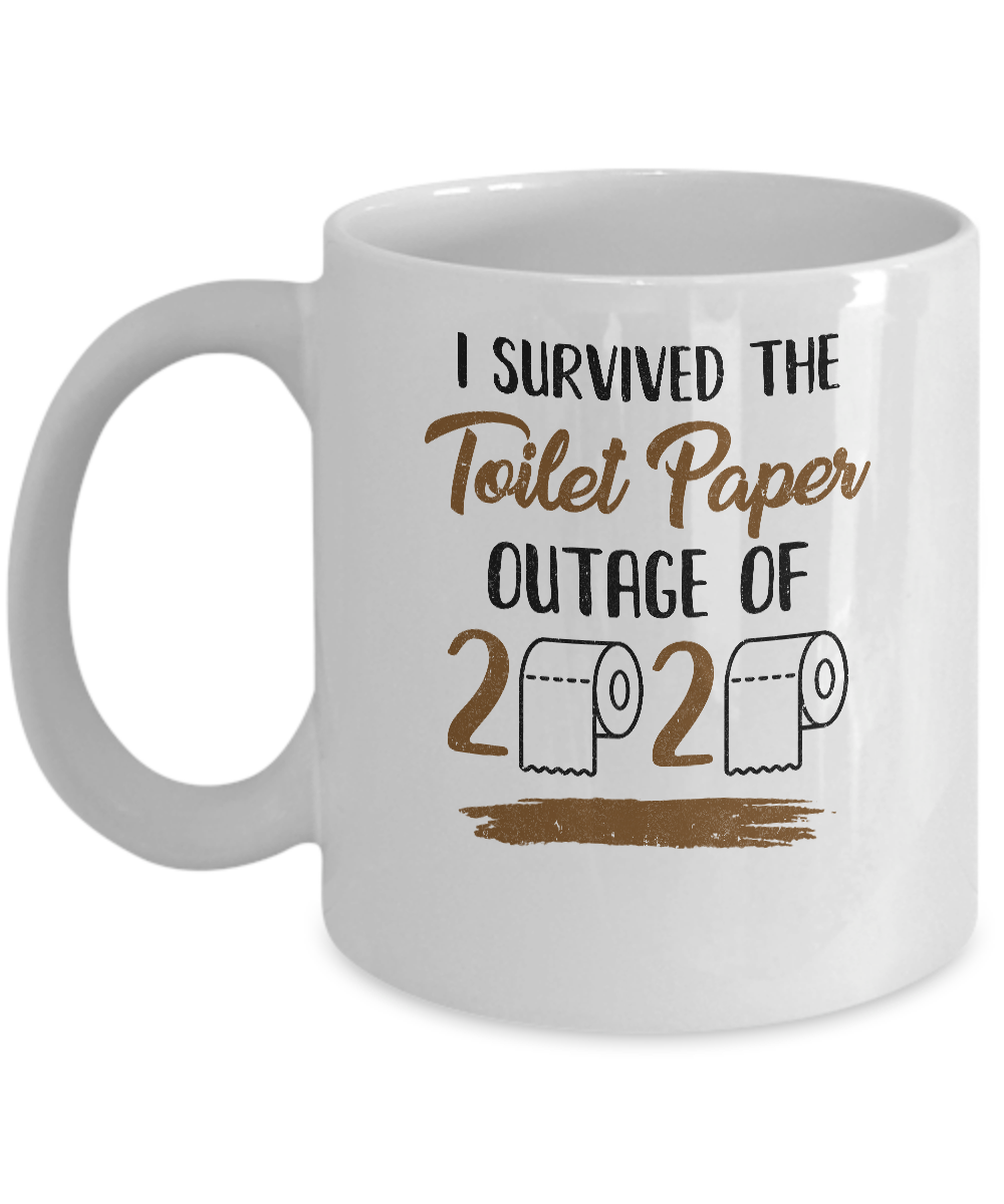 I Survived The Toilet Paper Outage Mug-Coffee Mug-11oz Mug-White