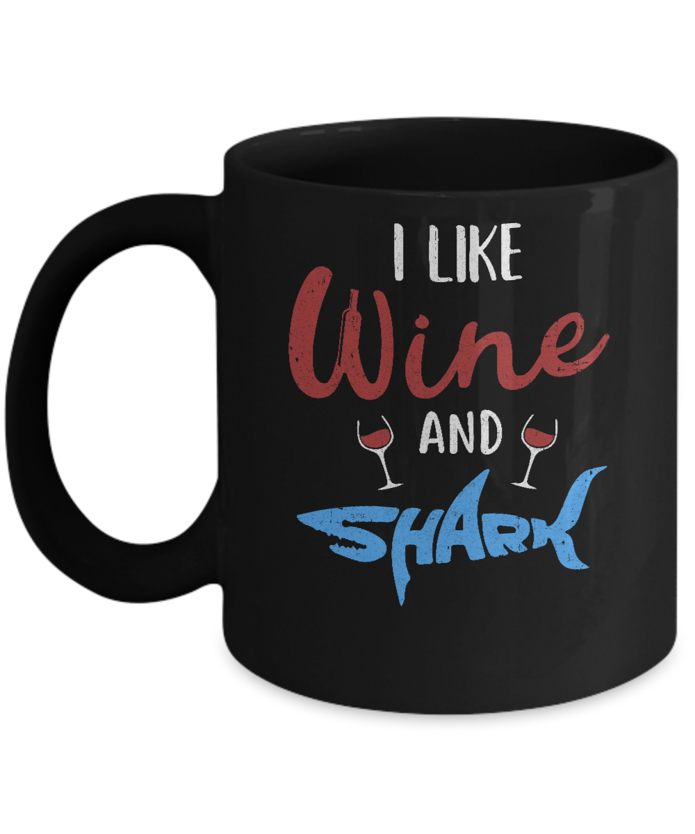 Funny Ocean I Like Wine And Sharks Gift Mug-Coffee Mug-11oz Mug-Black