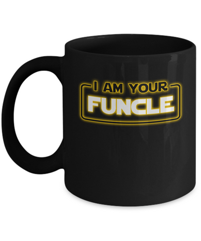 I Am Your Funcle Funny Uncle Mug-Coffee Mug-11oz Mug-Black