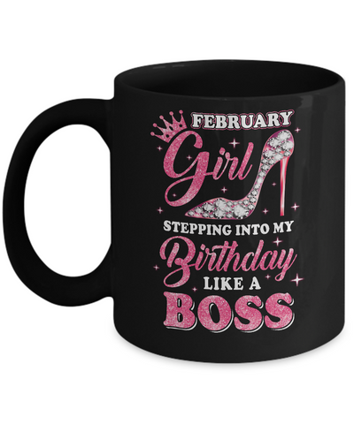 February Girl Stepping into my birthday like a boss Gift Mug-Coffee Mug-11oz Mug-Black