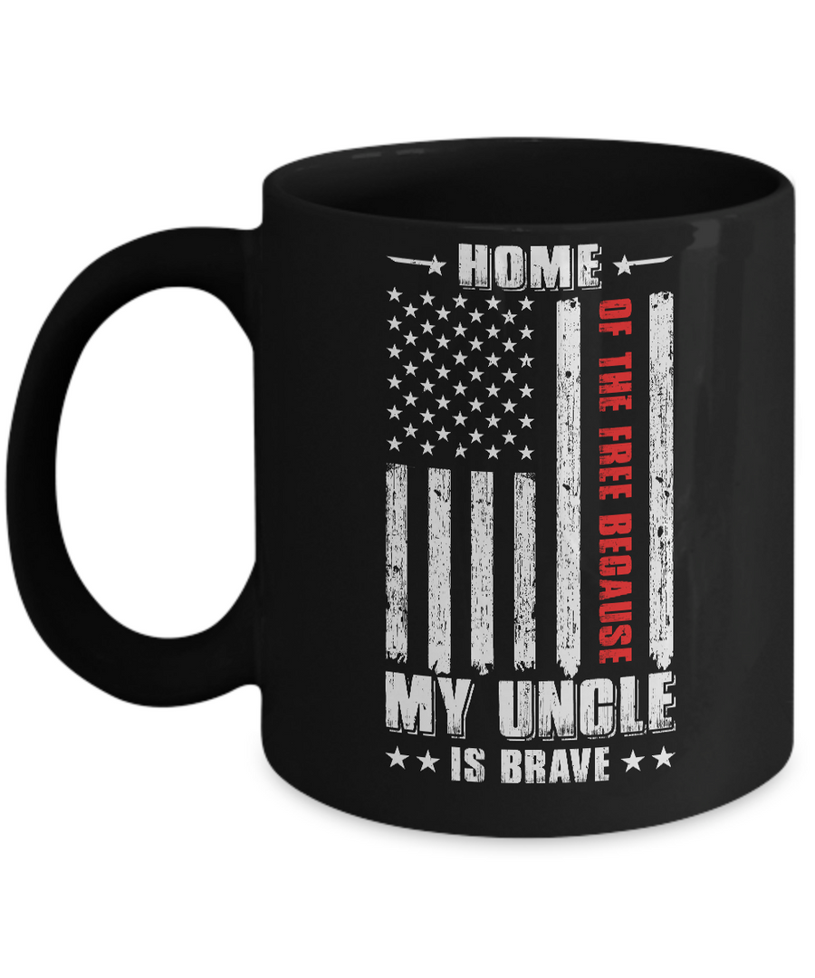 Home Of The Free Because My Uncle Is Brave Niece Nephew Mug-Coffee Mug-11oz Mug-Black