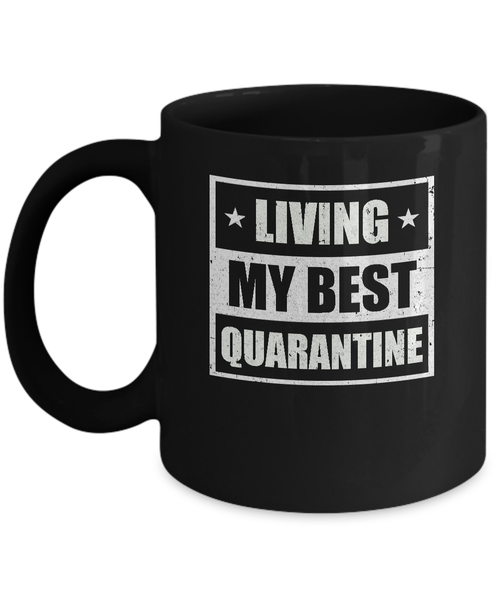Living My Best Quarantine Mug