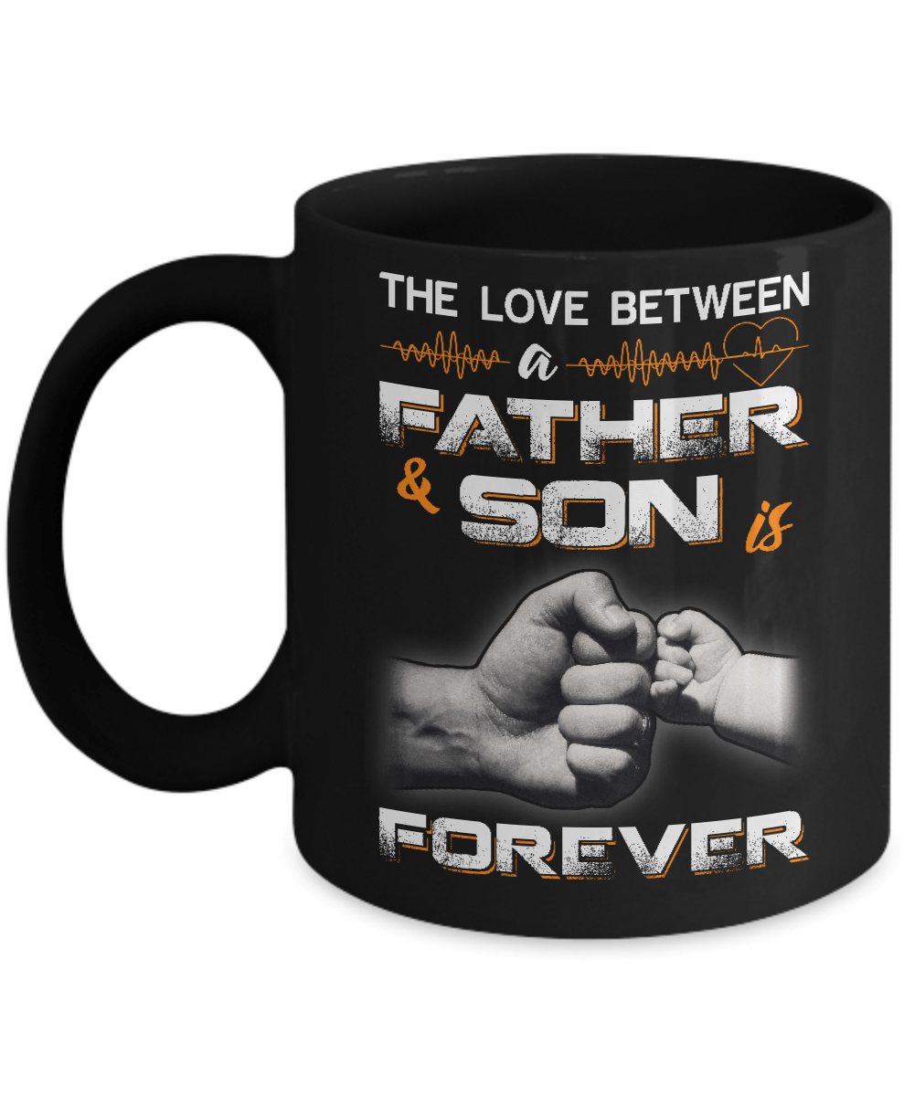 The Love Between A Father and Son Is Forever Mug-Coffee Mug-11oz Mug-Black