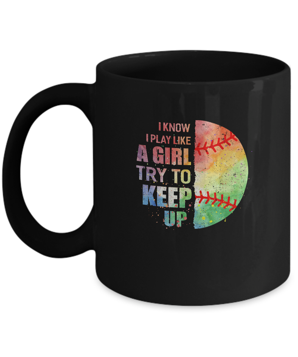 Yeah I Play Like A Girl Baseball Girl Mug