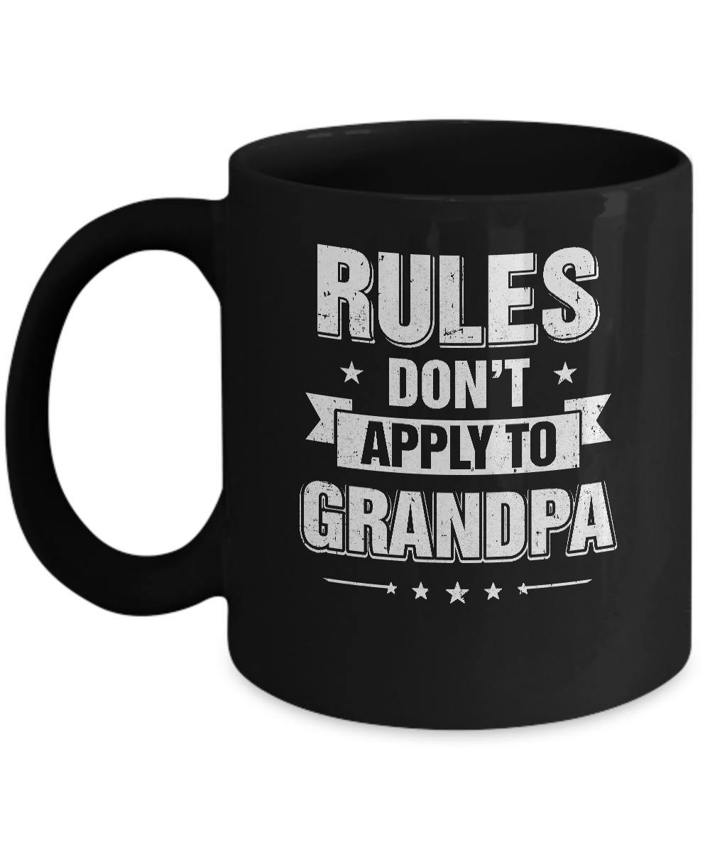 Grandfather Rules Don't Apply To Grandpa Mug-Coffee Mug-11oz Mug-Black