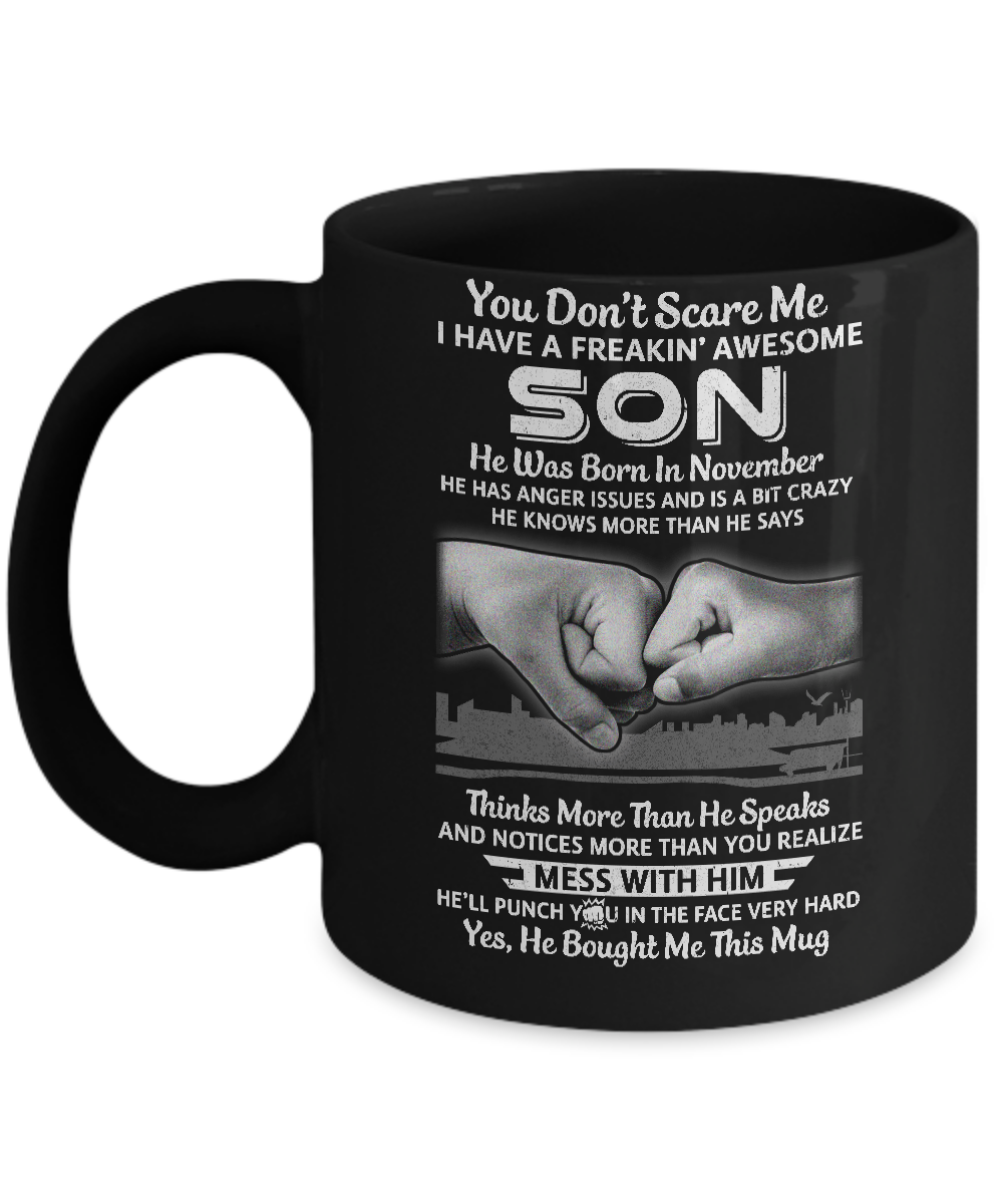 You Don't Scare Me I Have A Son Born In November Dad Mug