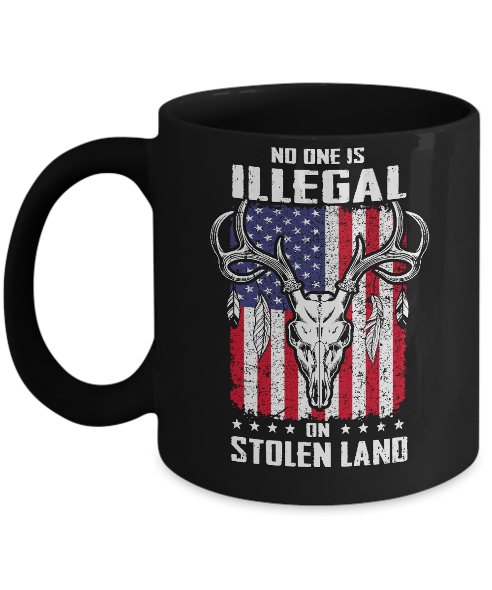 No One Is Illegal On Stolen Land Immigrants Mug