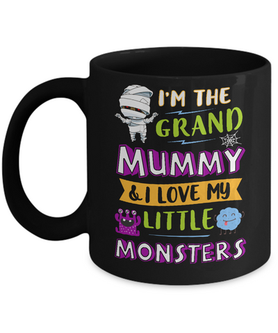 Halloween I'm The Grand Mummy And I Love My Little Monsters Mug-Coffee Mug-11oz Mug-Black