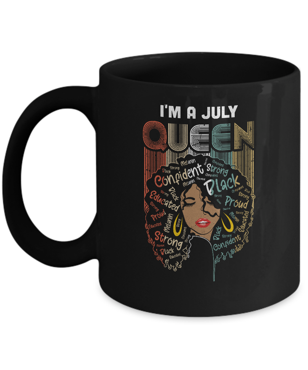 July Birthday For Women Gifts I'm A July Queen Girl Mug-Coffee Mug-11oz Mug-Black