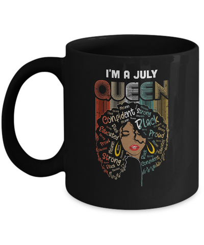 July Birthday For Women Gifts I'm A July Queen Girl Mug-Coffee Mug-11oz Mug-Black