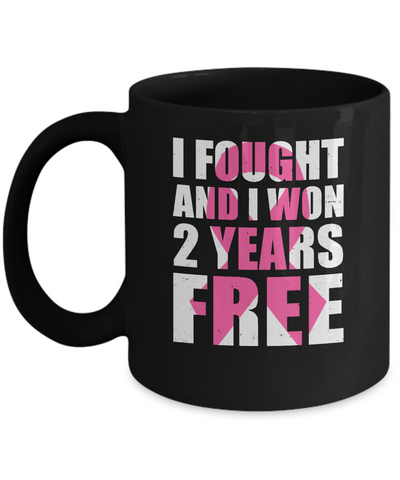 I Fought An I Won 2 Years Free Fight Support Breast Cancer Mug-Coffee Mug-11oz Mug-Black