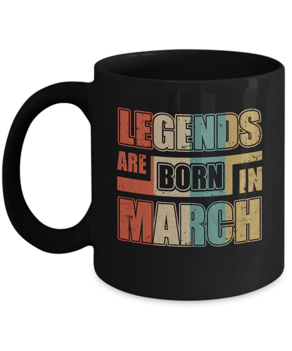 Classic Vintage Legends Are Born In March Birthday Mug-Coffee Mug-11oz Mug-Black