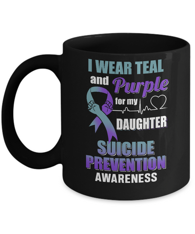 I Wear Teal Purple For My Daughter Suicide Prevention Mug-Coffee Mug-11oz Mug-Black