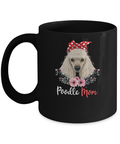 Poodle Mom Gift For Women Dog Lover Mug-Coffee Mug-11oz Mug-Black